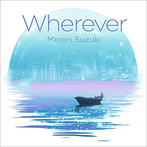 【黒の召喚士ED】Wherever / 鈴木みのり