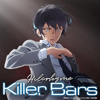 【即死チートOP】Killer Bars / Hilcrhyme